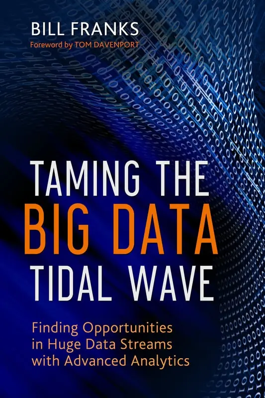 Cover of "Taming the Big Data Tidal Wave" by Bill Franks, featuring a blue abstract background with binary code, symbolizing data analysis and analytics.